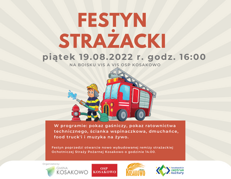 Zapraszamy na Festyn Strażacki w Kosakowie - 19.08.2022 r.